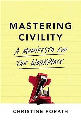 Mastering Civility by Porath, Christine | Paperback | Business & Economics