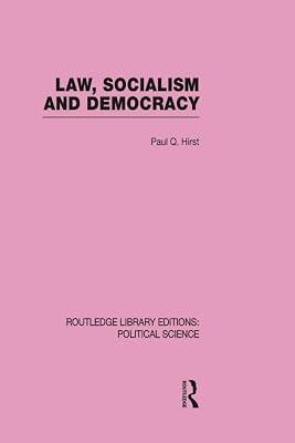 Law, Socialism and Democracy (Routledge Library Editions: Political Science, 9) by Hirst, Paul Q. | Paperback | Political Science 2