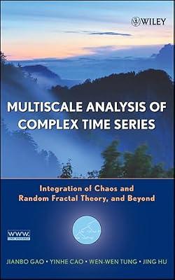 Multiscale Analysis of Complex Time Series: Integration of Chaos and Random Fractal Theory, and Beyond by Tung, Wen-wen; Gao, Jianbo; Hu, Jing; Cao, Yinhe | Hardcover | Science