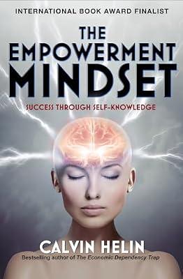 The Empowerment Mindset: Success Through Self-Knowledge by Helin, Calvin | Paperback | Advice On Careers & Achieving Success