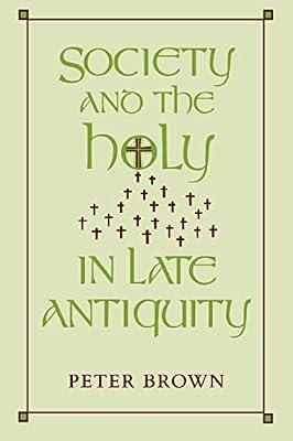 Society and the Holy in Late Antiquity by Brown, Peter Robert Lamont | Paperback | Religion