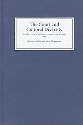 The Couts and Cultural Diversity by International Courtly Literature Society Congress 1995 Belfast, North; Mullally, Evelyn | Hardcover | Literary Criticism 2