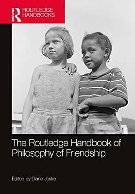 The Routledge Handbook Of Philosophy Of Friendship (Hb 2023) by JESKE D. | Hardcover | Philosophy