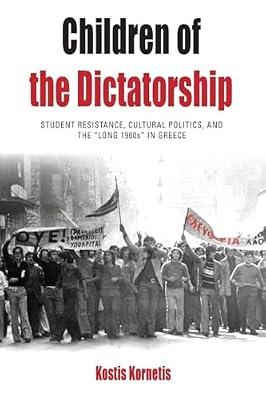Children of the Dictatorship by Kornetis, Kostis | Paperback | European History