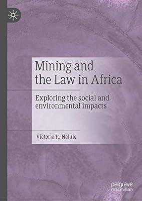 Mining and the Law in Africa: Exploring the social and environmental impacts by Nalule, Victoria R. | Hardcover | The Environment