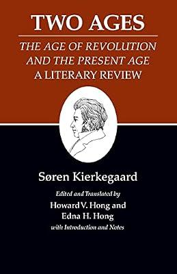 Two Ages: The Age of Revolution and the Present Age A Literary Review by Kierkegaard, Søren | Paperback | Philosophy