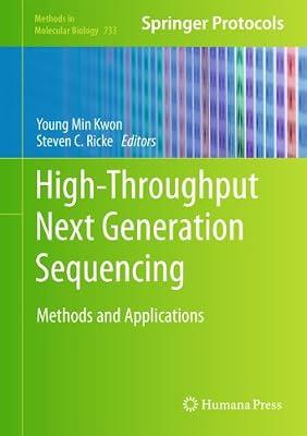 High-Throughput Next Generation Sequencing: Methods and Applications: 733 (Methods in Molecular Biology) | Hardcover | Science