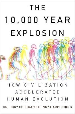THE 10,000 YEAR EXPLOSION by Cochran, Gregory; Harpending, Henry | Paperback | Science