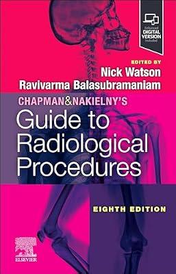 Chapman & Nakielny's Guide to Radiological Procedures by Watson, Nick; Balasubramaniam, Ravivarma | Paperback | Radiology