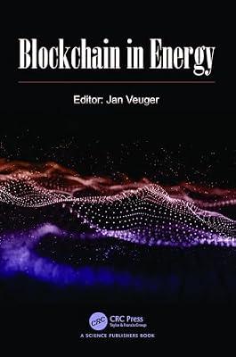 Blockchain in Energy | Hardcover | Electrical Power Generation And Distribution Industries