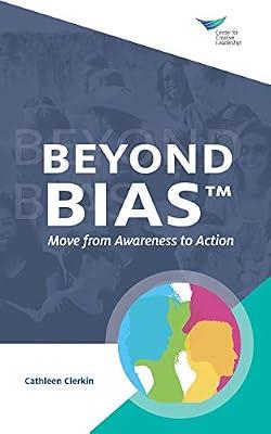 Beyond Bias: Move from Awareness to Action (Ideas Into Action) by Clerkin, Cathleen | Paperback | Business Studies: General