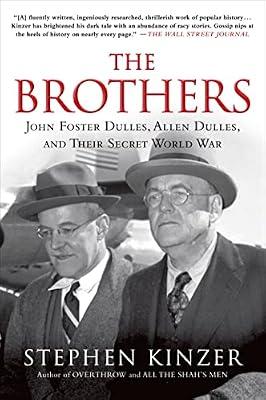 Brothers: The Race to Build-and Steal-the World's Most Dangerous Weapon by Kinzer, Stephen | Paperback | History