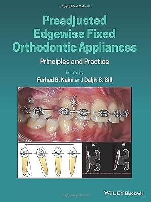 Preadjusted Edgewise Fixed Orthodontic Appliances: Principles and Practice | Hardcover | Medical