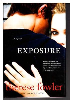 Exposure: A Novel by Fowler, Therese | Hardcover