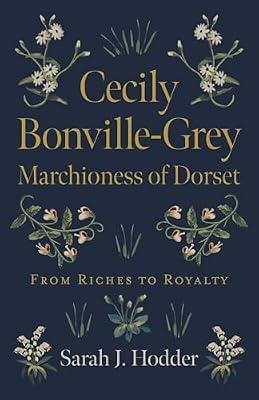 Cecily Bonville-Grey - Marchioness of Dorset - From Riches to Royalty by Hodder, Sarah J. | Paperback | Biography & Autobiography
