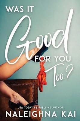 Was It Good for You Too? by Kai, Naleighna | Paperback | Fiction