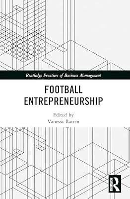 Football Entrepreneurship (Routledge Frontiers of Business Management) | Paperback | Business & Economics