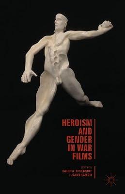 Heroism and Gender in War Films by UNKNOWN | Hardcover | Film: Styles & Genres