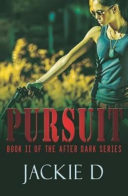 Pursuit: 2 (After Dark) by D, Jackie | Paperback | Romance