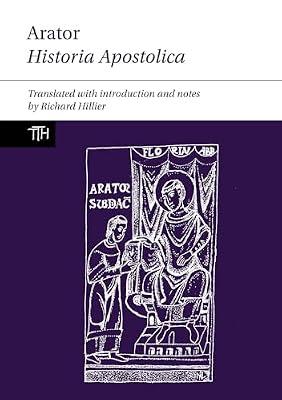 Arator: Historia Apostolica: 73 (Translated Texts for Historians) by Hillier, Richard J. | Hardcover | Italy