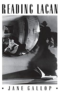 Reading Lacan: The Uses of Images as Historical Evidence by Gallop, Jane | Hardcover | Literary Theory