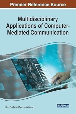 Multidisciplinary Applications of Computer-Mediated Communication (Advances in Wireless Technologies and Telecommunication) | Hardcover | Computer Networking & Communications