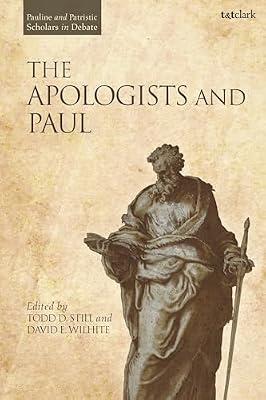 The Apologists and Paul (Pauline and Patristic Scholars in Debate) | Hardcover | Religion