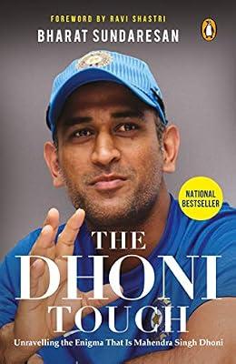 The Dhoni Touch: Unravelling the Enigma That Is Mahendra Singh Dhoni by Bharat Sundaresan | Paperback | Cricket