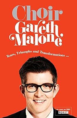 Choir: Gareth Malone by Malone, Gareth | Hardcover | Television