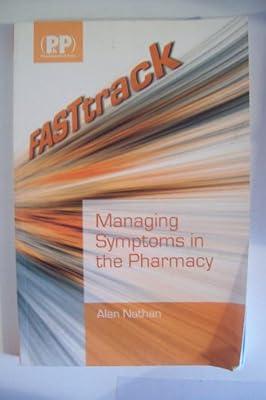 FASTtrack: Managing Symptoms in the Pharmacy (FASTtrack Pharmacy) by Nathan, Mr Alan | Paperback | Pharmacy