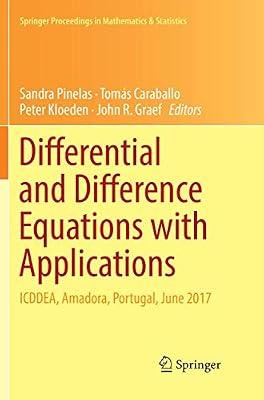 Differential and Difference Equations with Applications: ICDDEA, Amadora, Portugal, June 2017: 230 (Springer Proceedings in Mathematics & Statistics) | Paperback | Differential Calculus & Equations