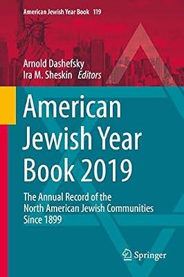 American Jewish Year Book 2019: The Annual Record of the North American Jewish Communities Since 1899: 119 | Hardcover | Usa