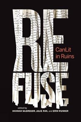 Refuse: Canlit in Ruins: 6 (Essais, 6) | Paperback | Literary Criticism