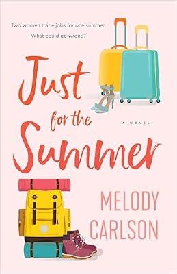 Just for the Summer: A Novel by Carlson, Melody | Paperback | Fiction