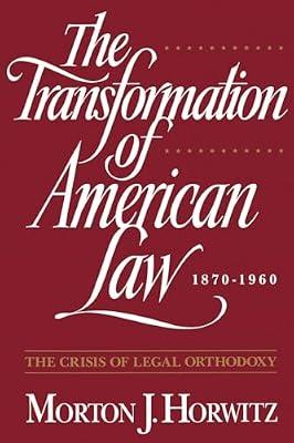 The Transformation of American Law 1870-1960: The Crisis of Legal Orthodoxy (Oxford Paperbacks) by Morton J. Horwitz | Paperback | History Of The Americas
