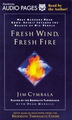 Fresh Wind, Fresh Fire: What Happens When God's Spirit Invades the Heart of His People by Cymbala, Jim; Merrill, Dean | Cassette | Christian Life & Practice