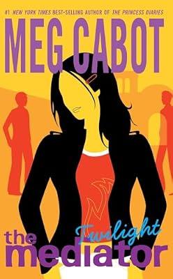 The Mediator #6: Twilight by Cabot, Meg | Mass_Market | Young Adult Fiction