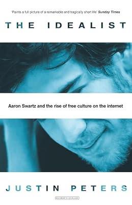 The Idealist by Peters, Justin | Paperback | Biography: Historical
