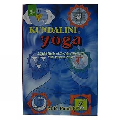 Kundalini Yoga: A Brief Study of Sir John Woodroffe's "The Serpent Power by M.P. Pandit | Paperback | Buddhism