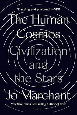 HUMAN COSMOS: Civilization and the Stars by Marchant, Jo | Paperback | Science