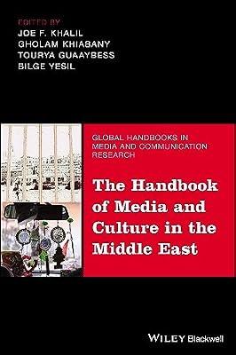 The Handbook of Media and Culture in the Middle East (Global Handbooks in Media and Communication Research) | Hardcover | Social Science
