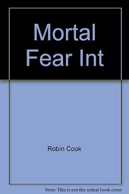 Mortal Fear Int by Cook, Robin | Mass_Market