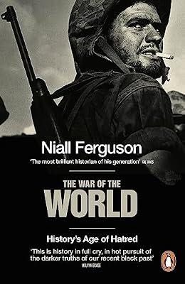 The War of the World: History's Age of Hatred by Ferguson, Niall | Paperback | General & World History