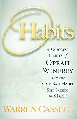 O'Habits: 40 Success Habits of Oprah Winfrey and the One Bad Habit She Needs to Stop! by Cassell, Warren | Paperback | Self-Help