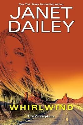 Whirlwind: A Thrilling Novel of Western Romantic Suspense by Dailey, Janet | Mass_Market | Fiction