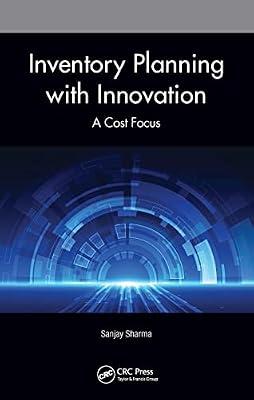 Inventory Planning with Innovation: A Cost Focus by Sharma, Sanjay | Hardcover | Production And Industrial Engineering