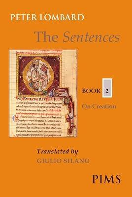 The Sentences: Book 2: On Creation: 43 (Mediaeval Sources in Translation) by Lombard, Peter | Paperback | Religion
