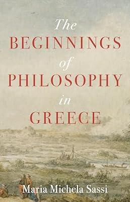 The Beginnings of Philosophy in Greece by Sassi, Maria Michela | Paperback | Philosophy