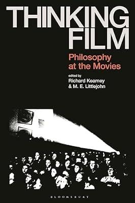 Thinking Film: Philosophy at the Movies | Hardcover | Film Theory & Criticism