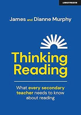 Thinking Reading: What Every Secondary Teacher Needs to Know About Reading by Murphy, Dianne; Murphy, James | Paperback | Education